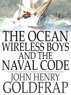 cover image of The Ocean Wireless Boys and the Naval Code